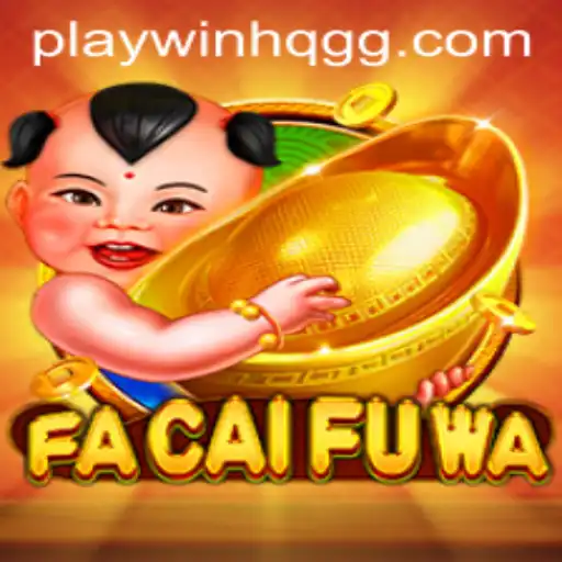 FaCaiFuWa: A Comprehensive Guide to Winning Strategies