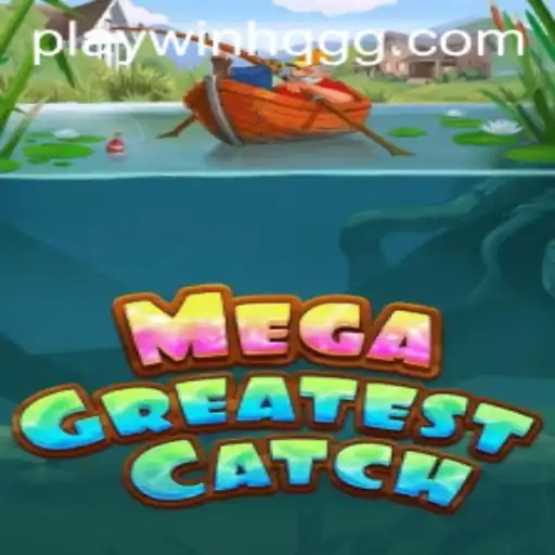 Discover the Excitement of MegaGreatestCatch at WinHQ.GG