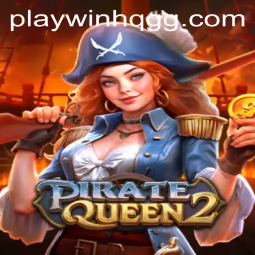 Exploring the Thrilling World of PirateQueen2 on WinHQ.GG